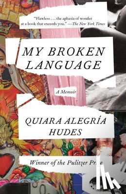 Hudes, Quiara Alegria - My Broken Language