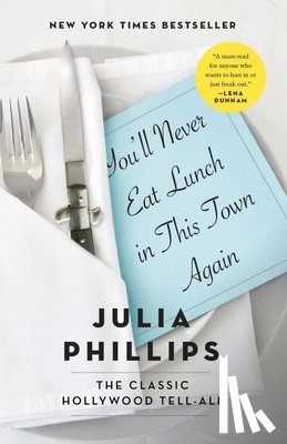 Phillips, Julia - You'll Never Eat Lunch in This Town Again