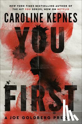 Kepnes, Caroline - You First: A Joe Goldberg Prequel