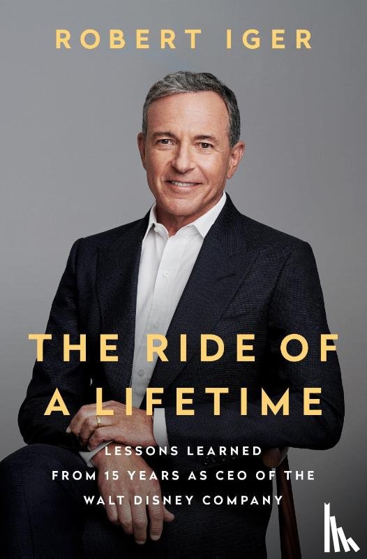 Iger, Robert - Ride of a Lifetime