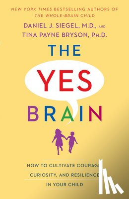 Siegel, Daniel J., Bryson, Tina Payne - Yes Brain