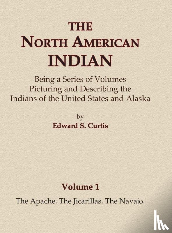 Curtis, Edward S. - The North American Indian Volume 1 - The Apache, The Jicarillas, The Navajo