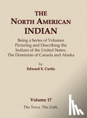 Curtis, Edward S. - The North American Indian Volume 17 - The Tewa, The Zuni