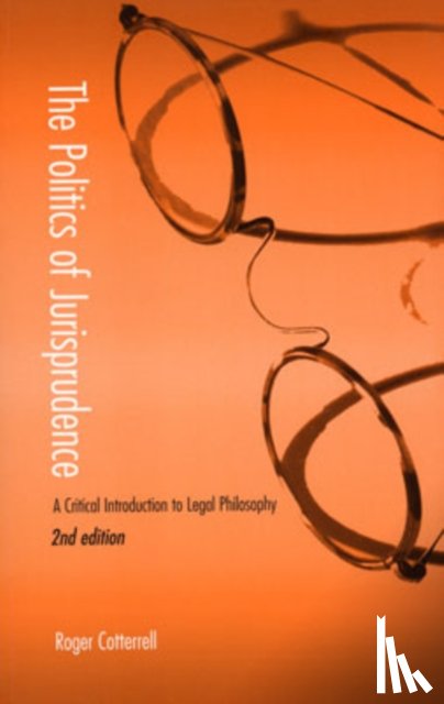 Cotterrell, Roger (Professor of Legal Theory - The Politics of Jurisprudence