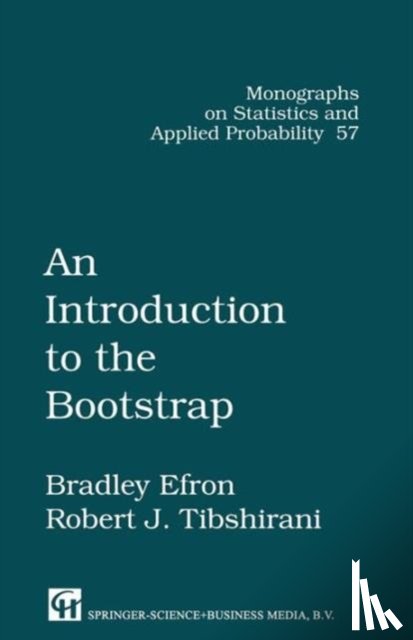 Efron, Bradley (Stanford University, Tibshirani, R.J. (Stanford University - An Introduction to the Bootstrap