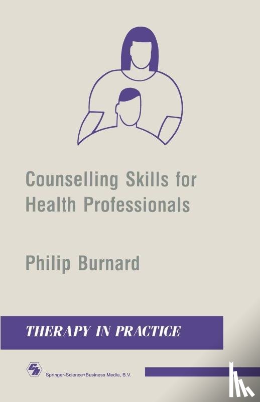 Burnard, Philip - Counselling Skills for Health Professionals