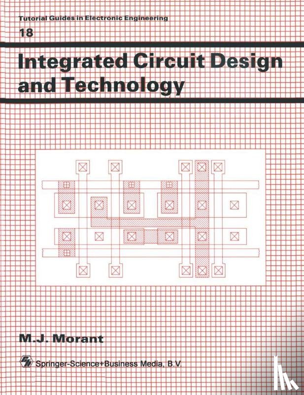 M. J. Morant - Integrated Circuit Design and Technology