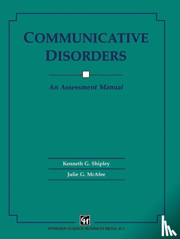 Kenneth G. Shipley, Julie G. McAfee - Communicative Disorders