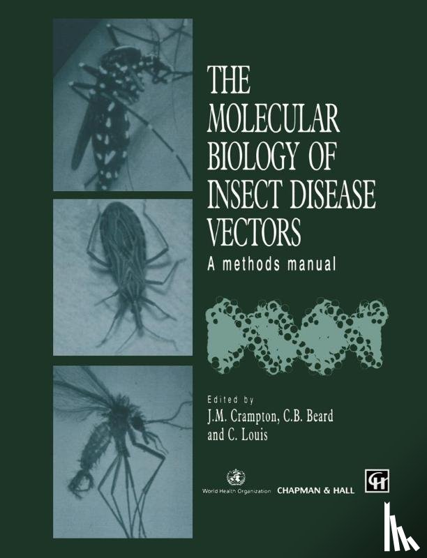  - The Molecular Biology of Insect Disease Vectors