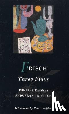 Frisch, Max - Frisch Three Plays