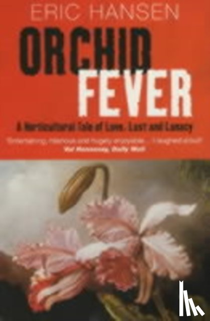 Hansen, Eric - Orchid Fever