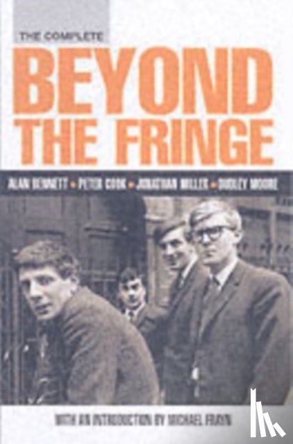 Bennett, Alan, Cook, Peter - The Complete Beyond the Fringe