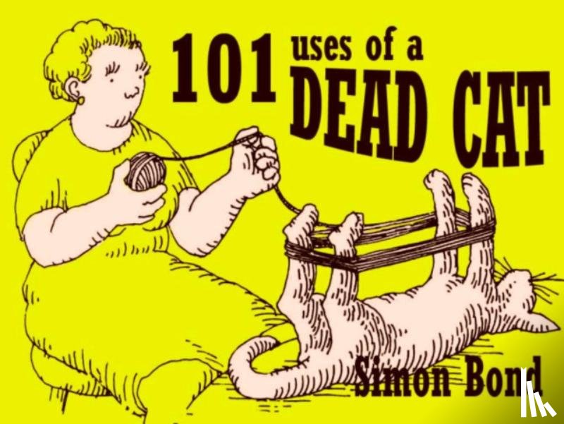 Bond Simon - 101 Uses of a Dead Cat