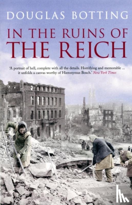 Botting, Douglas - In the Ruins of the Reich