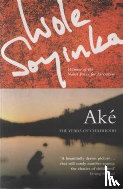 Soyinda, Wole - Ake: The Years of Childhood