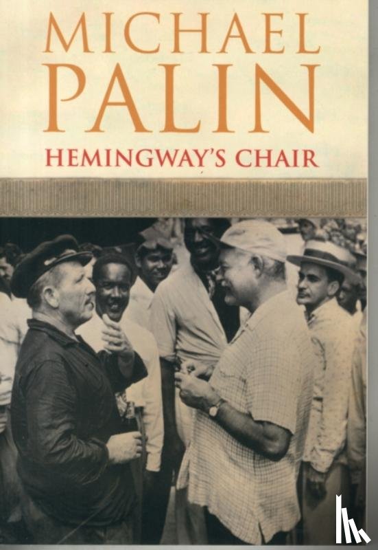 Palin, Michael - Hemingway's Chair