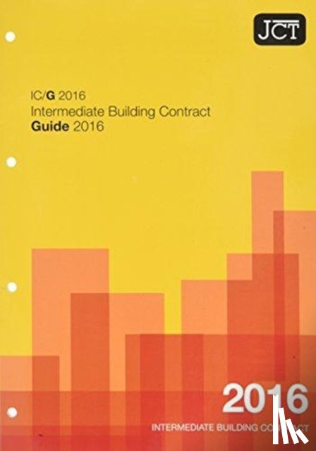  - JCT: Intermediate Building Contract Guide 2016 (IC/G)