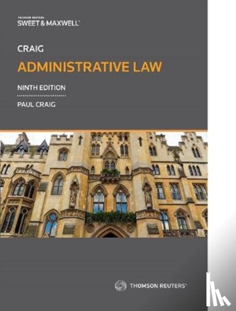 Craig, Professor Paul - Craig: Administrative Law