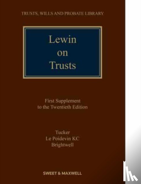 Tucker, Lynton, KC, Nicholas Le Poidevin, Brightwell, Master - Lewin on Trusts