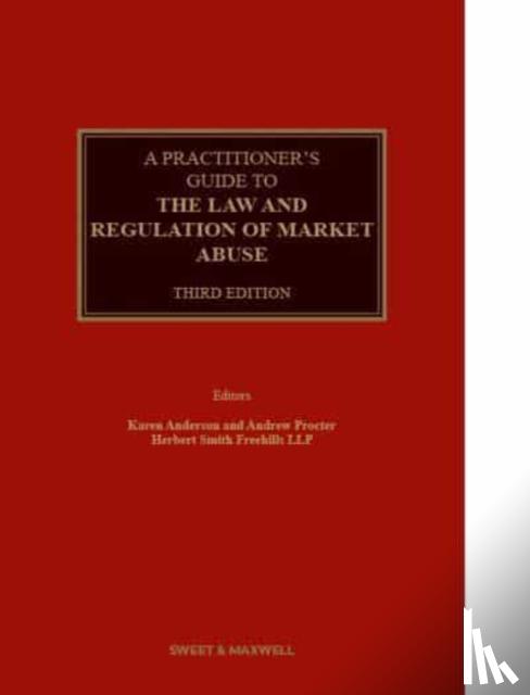 Anderson, Karen - A Practitioner's Guide to the Law and Regulation of Market Abuse