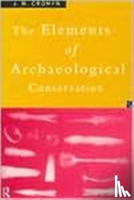 Cronyn, J.M. - Elements of Archaeological Conservation
