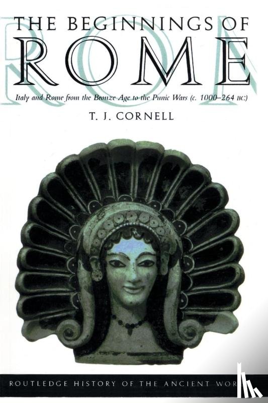 Cornell, Tim (University of Manchester - The Beginnings of Rome