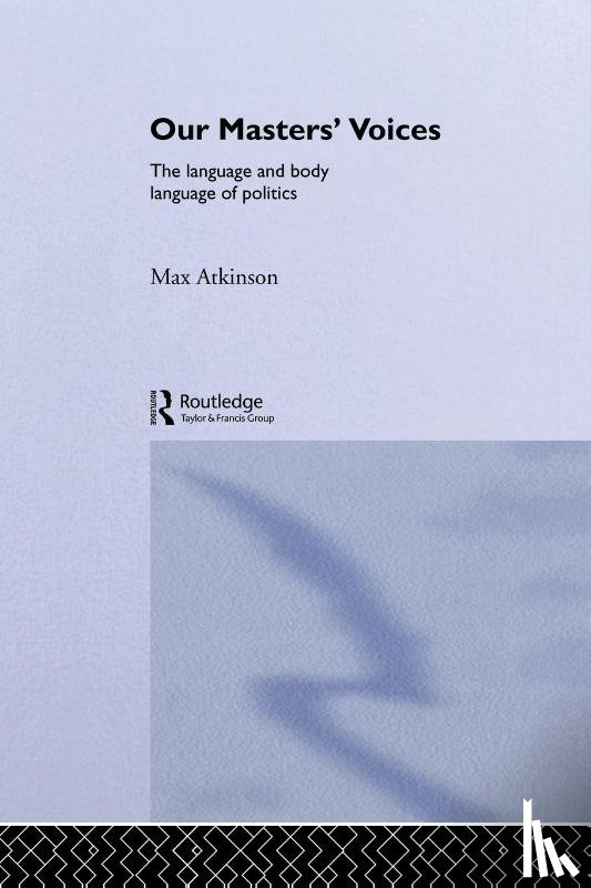Atkinson, Max, Atkinson, M. - Our Masters' Voices