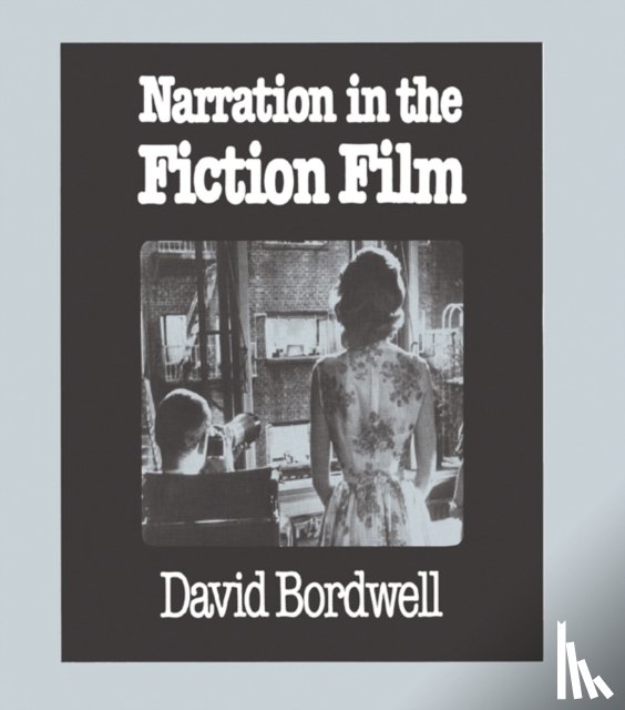 Bordwell, David (University of Wisconsin-Madison - Narration in the Fiction Film