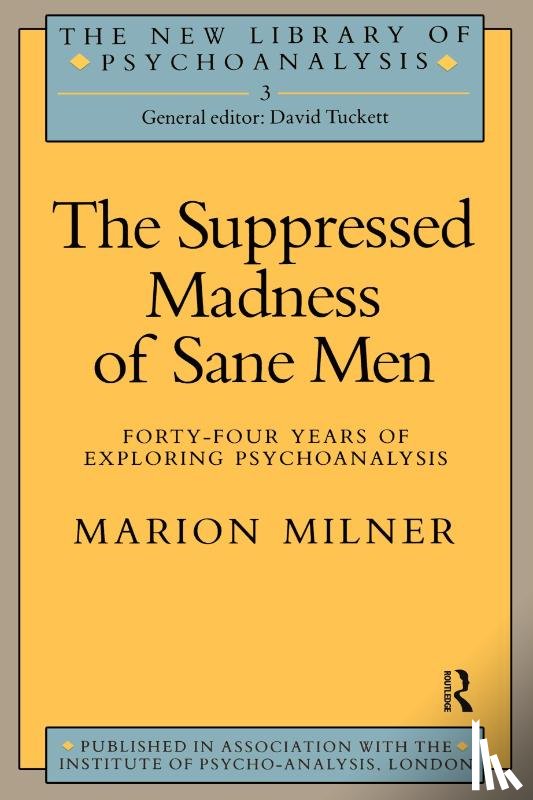 Milner, Marion - The Suppressed Madness of Sane Men