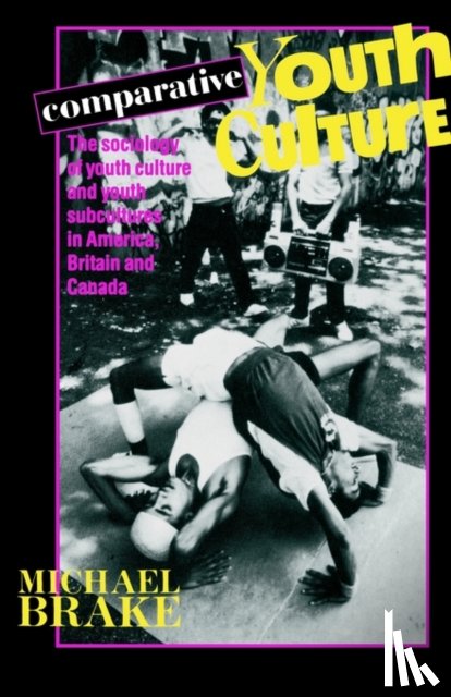 Brake, Mike - Comparative Youth Culture
