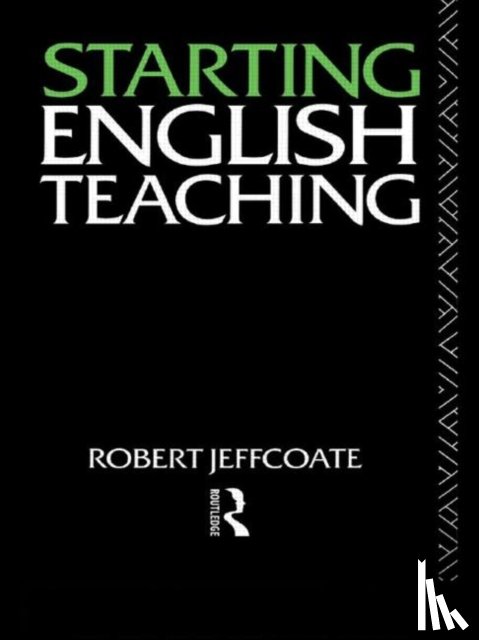 Jeffcoate, Robert - Starting English Teaching