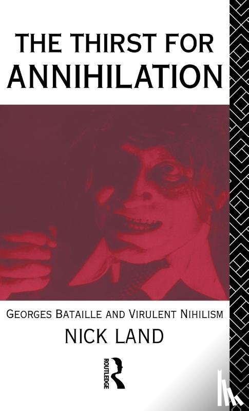 Land, Nick - The Thirst for Annihilation