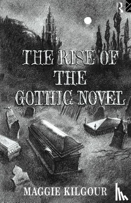 Kilgour, Maggie - The Rise of the Gothic Novel