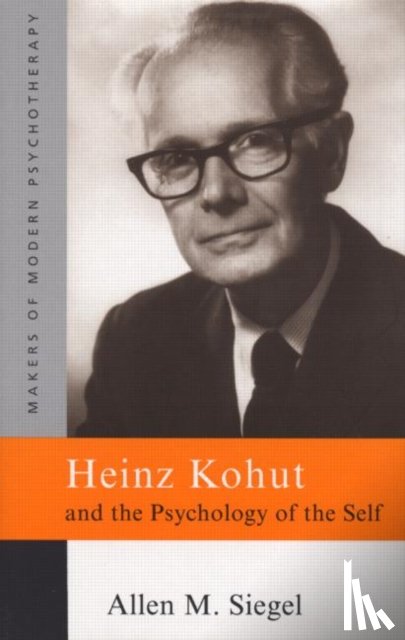 M. Siegel, Allen - Heinz Kohut and the Psychology of the Self