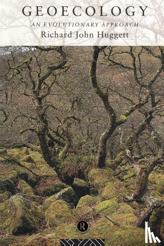 Huggett, Richard - Geoecology: An Evolutionary Approach