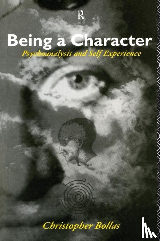 Bollas, Christopher - Being a Character