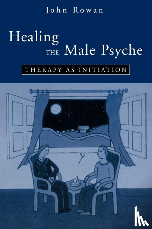 Rowan, John - Healing the Male Psyche