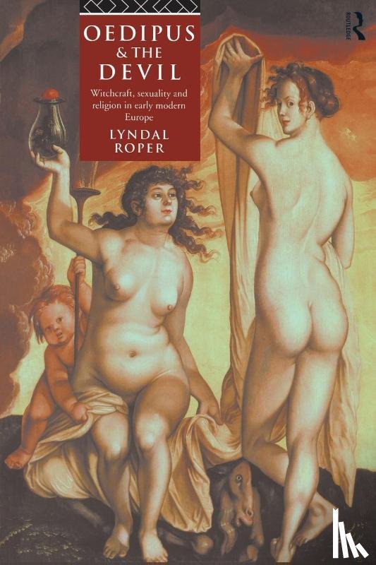 Roper, Lyndal - Oedipus and the Devil