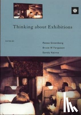 Ferguson, Bruce W., Greenberg, Reesa (Concordia University, Nairne, Sandy - Thinking About Exhibitions