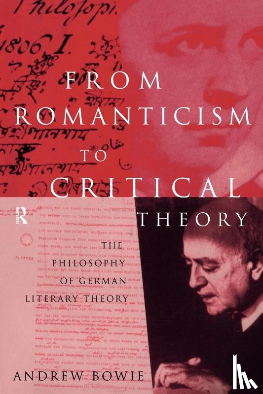 Bowie, Andrew - From Romanticism to Critical Theory