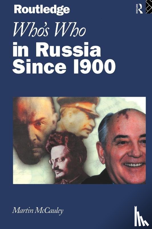 McCauley, Martin, Mccauley, Martin (University of London - Who's Who in Russia since 1900