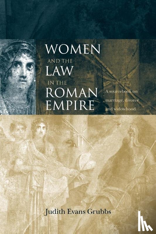 Evans Grubbs, Judith - Women and the Law in the Roman Empire
