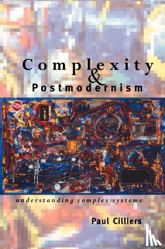Cilliers, Paul - Complexity and Postmodernism