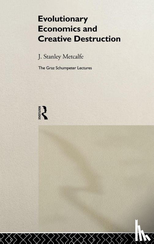  - Evolutionary Economics and Creative Destruction