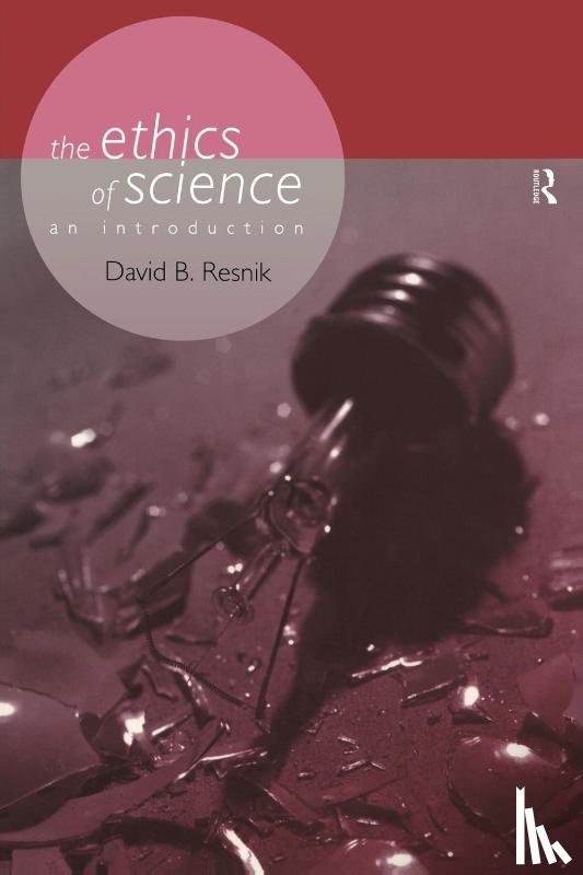 Resnik, David B. - The Ethics of Science