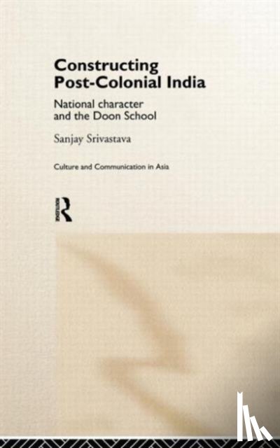 Srivastava, Sanjay - Constructing Post-Colonial India