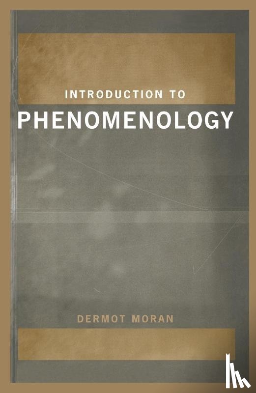 Moran, Dermot - Introduction to Phenomenology
