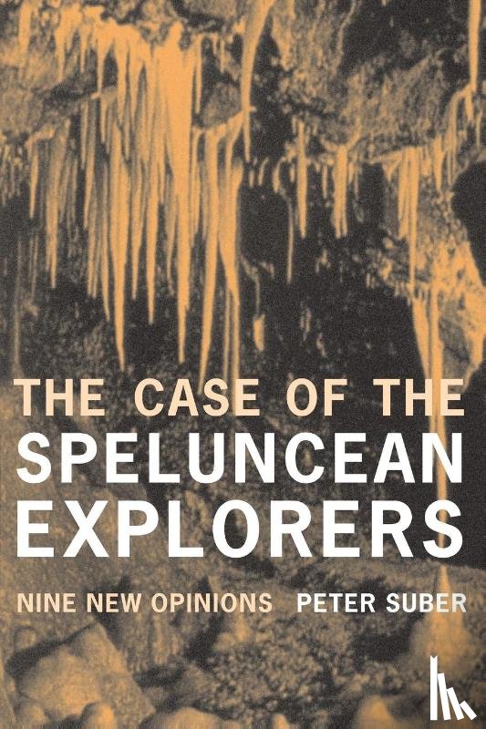 Suber, Peter - The Case of the Speluncean Explorers