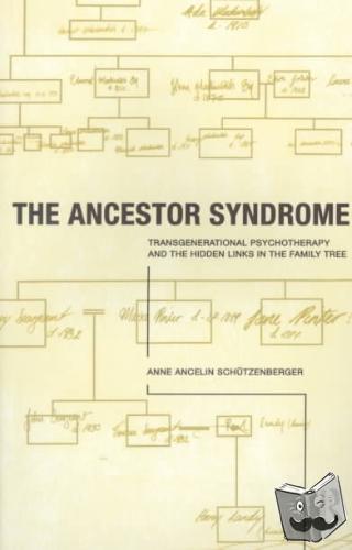 Schutzenberger, Anne Ancelin - The Ancestor Syndrome