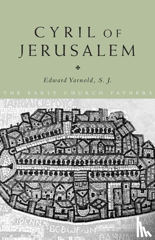 Yarnold S.J., E.J. - Cyril of Jerusalem